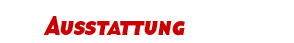 Ausstattung